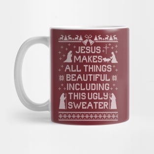 Jesus Makes All Things Beautiful, Including This Ugly Sweater Mug